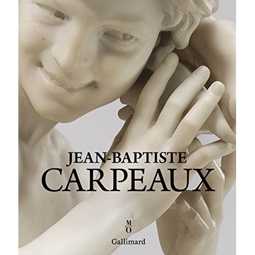 Jean-Baptiste Carpeaux 1827-1875. Un sculpteur pour l'empire