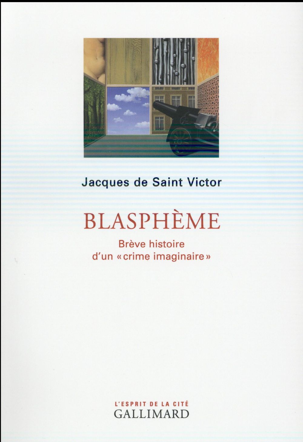 Blasphème. Brève histoire d'un "crime imaginaire"