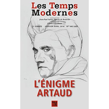 Les Temps Modernes N° 687-688, Janvier-avril 2016 : L'énigme Artaud