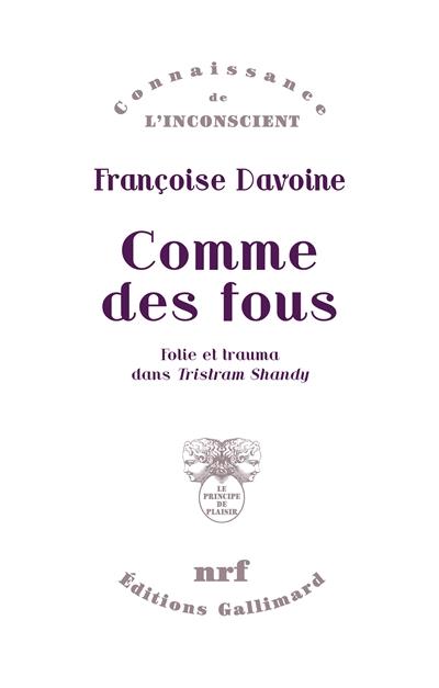 Comme des fous. Folie et trauma dans "Tristram Shandy"