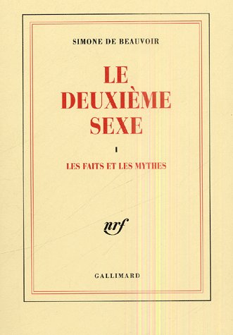 Le deuxième sexe Tome 1 : Les faits et les mythes