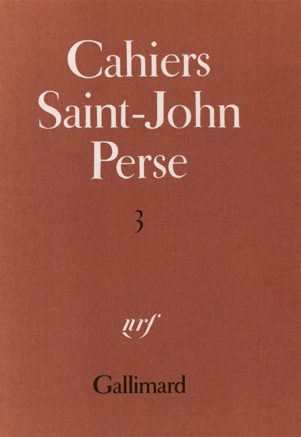 Cahiers Saint-John Perse. Tome 3