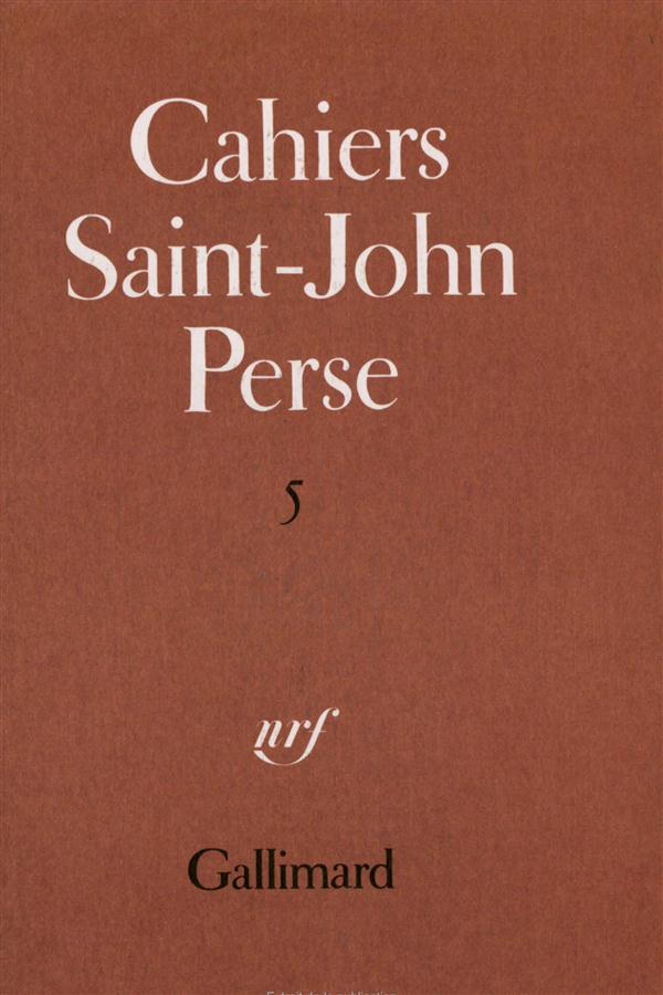 Cahiers Saint-John Perse. Tome 5
