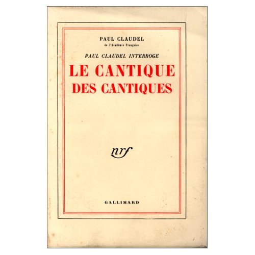 Paul Claudel interroge le cantique des cantiques