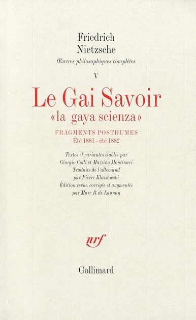 Oeuvres philosophiques complètes. Tome 5, Fragments posthumes (été 1881 - été 1882) Le Gai savoir