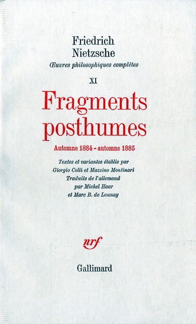 Oeuvres philosophiques complètes. Tome 11, Fragments posthumes (automne 1884 - automne 1885)