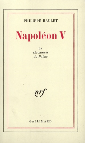 Napoléon V, ou chroniques du palais