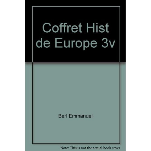 Histoire de l'Europe. 3 volumes : Tome 1, D'Attila à Tamerlan ; Tome 2, L'Europe classique ; Tome 3,