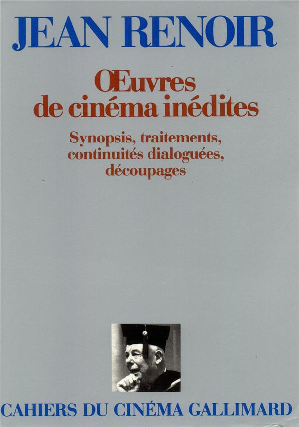 Oeuvres de cinéma inédites. Synopsis, traitements, continuités dialoguées, découpages