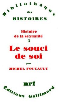 HISTOIRE DE LA SEXUALITE. Tome 3, Le souci de soi