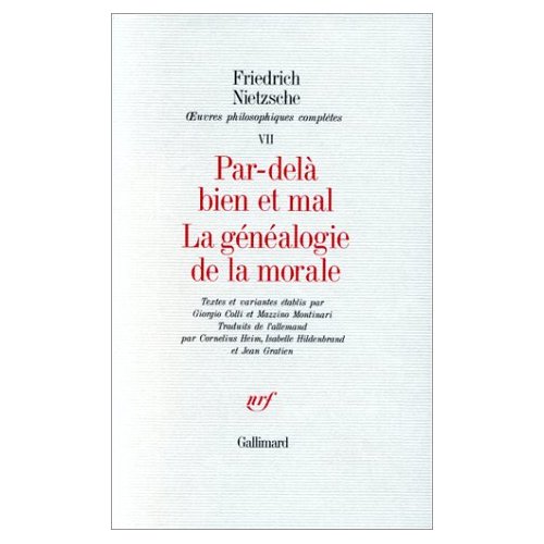 Oeuvres philosophiques complètes. Tome 7, Par-delà bien et mal ; La généalogie de la morale