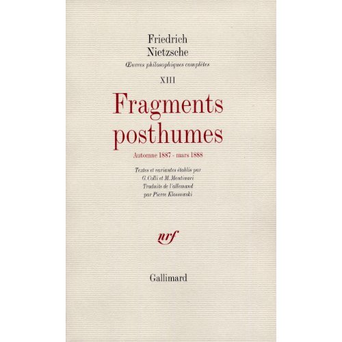 Oeuvres philosophiques complètes. Tome 13, Fragments posthumes (automne 1887 - mars 1888)