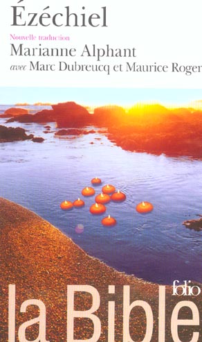 La Bible. Ezéchiel Livre d'Ezéchiel