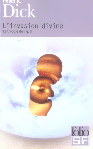 La trilogie divine Tome 2 : L'invasion divine
