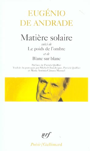 Matière solaire ; Le poids de l'ombre ; Blanc sur blanc