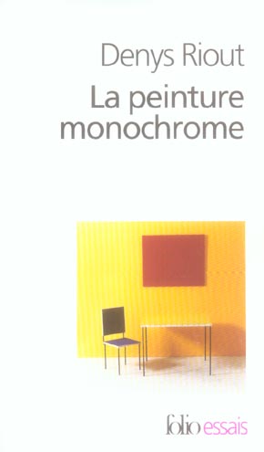La peinture monochrome. Histoire et archéologie d'un genre, Edition revue et augmentée