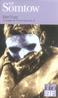 La trilogie de Timmy Valentine Tome 3 : Vanitas
