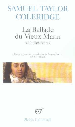 La Ballade du Vieux Marin et autres poèmes. Suivi d'extraits de l'Autobiographie littéraire, édition