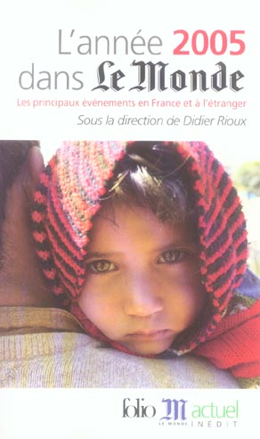 L'année 2005 dans Le Monde. Les principaux événements en France et à l'étranger