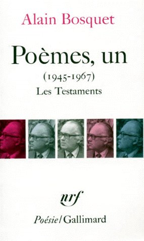 Poèmes, un (1945-1967). Suivi de Les testaments