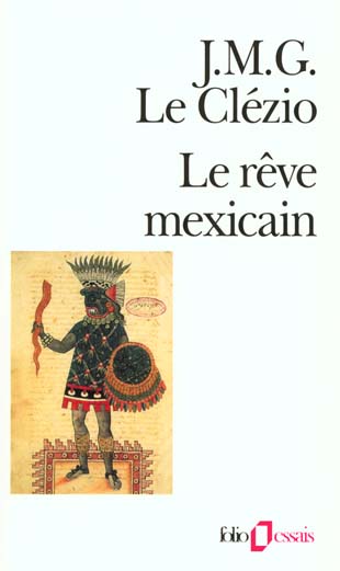 Le Rêve mexicain. Ou La pensée interrompue