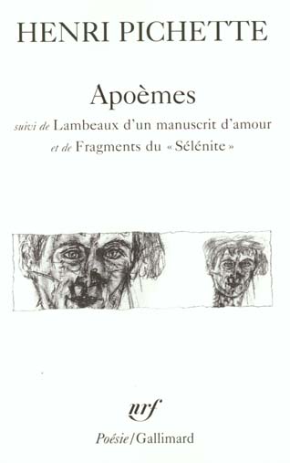 Apoèmes. suivi de Lambeaux d'un manuscrit d'amour. et de Fragments du "Sélénite"