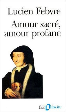 Amour sacré, amour profane. Autour de l'Heptaméron
