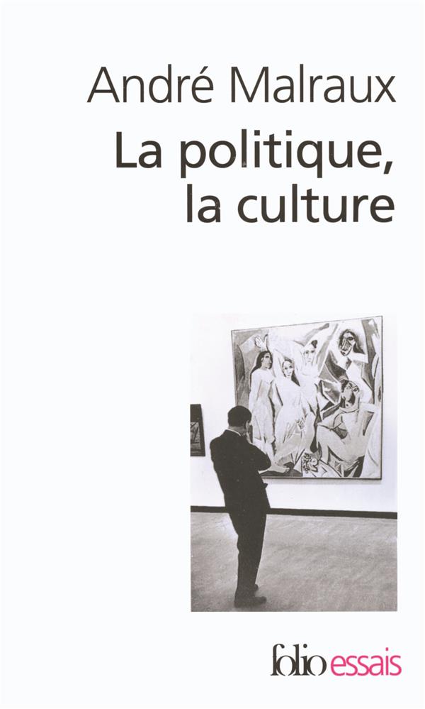 La politique, la culture. Discours, articles, entretiens (1925-1975)
