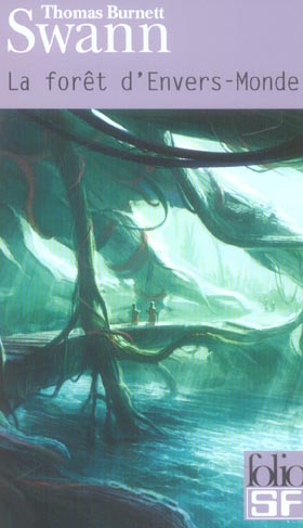 La forêt d'Envers-Monde. Suivi de Les dieux demeurent