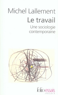 Le travail. Une sociologie contemporaine