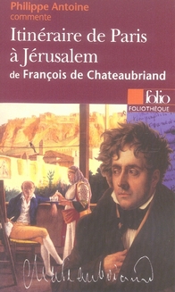 Itinéraire de Paris à Jérusalem de François de Chateaubriand