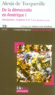 De la démocratie en Amérique. Tome 1, Introduction, chapitres 6 et 7 de la deuxième partie
