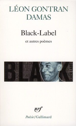 Black-Label. Suivi de Graffiti et de Poèmes nègres sur des airs africains