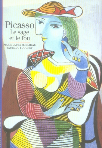 Picasso. Le sage et le fou