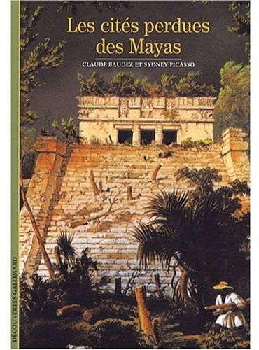 Les cités perdues des Mayas