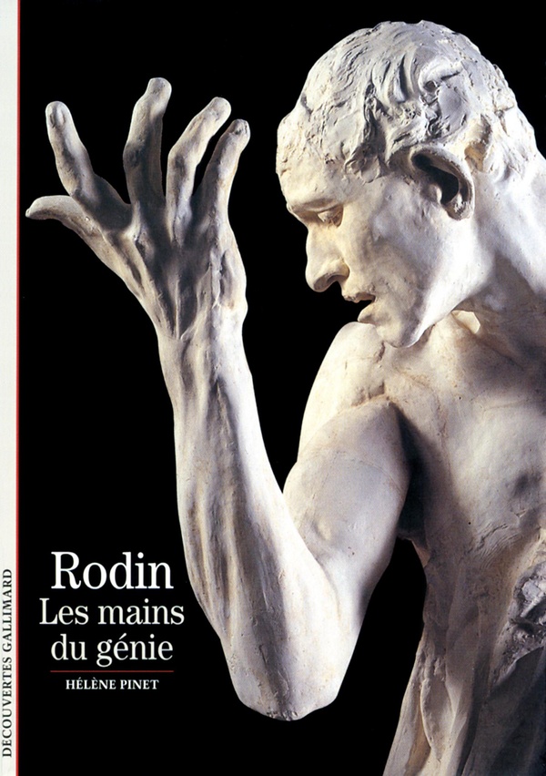 Rodin. Les mains du génie