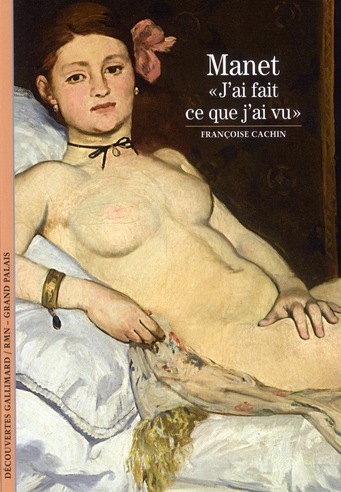 Manet "J'ai fait ce que j'ai vu"