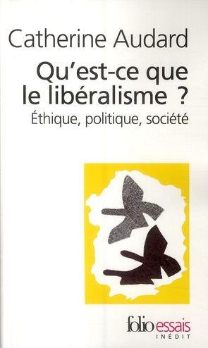 Qu'est-ce que le libéralisme ? Ethique, politique, société