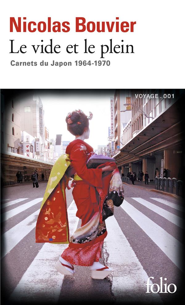 Le vide et le plein. Carnets du Japon 1964-1970