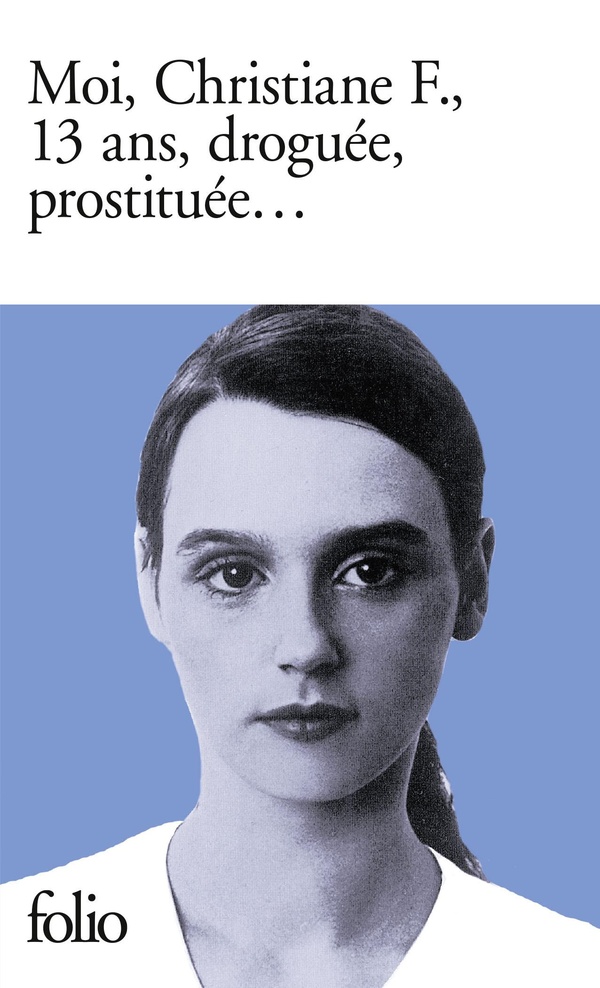 Moi, Christiane F., 13 ans, droguée, prostituée