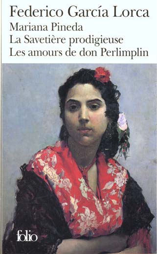 Mariana Pineda La Savetière prodigieuse Les amours de don Perlimplin