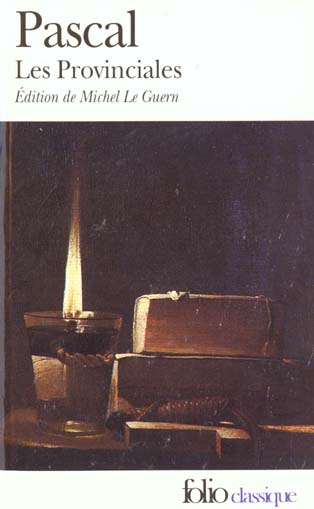 Les Provinciales. Ou les Lettres écrites par Louis de Montalte à un provincial de ses amis et aux Rr