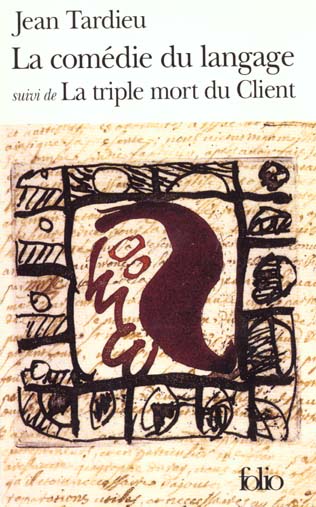 La Comédie du langage. (suivi de) La Triple mort du client