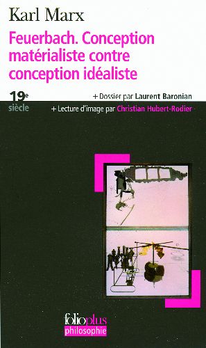 Feuerbach. Conception matérialiste contre conception idéaliste