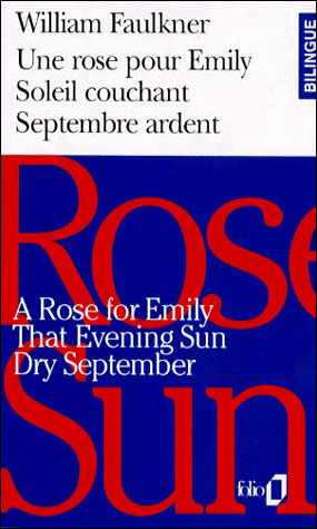 A rose for Emily. That evening sun. Dry september