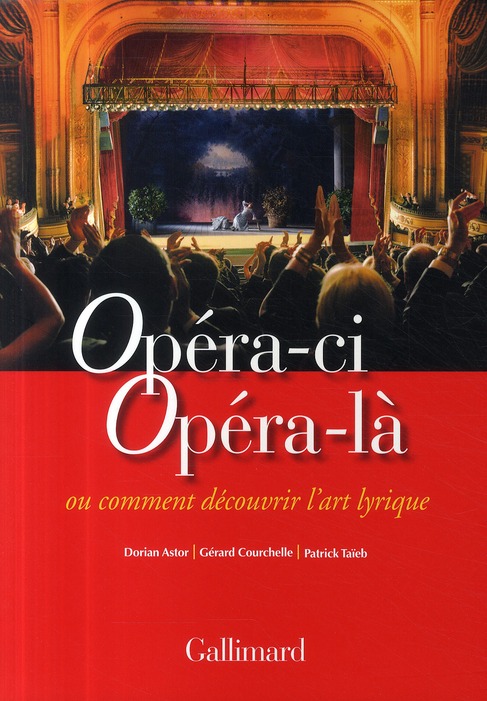 Opéra-ci Opéra-là ou comment découvrir l'art lyrique