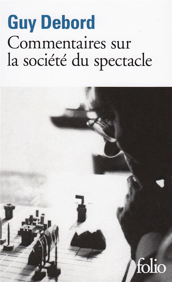 Commentaires sur La société du spectacle, 1988. Suivi de Préface à la quatrième édition italienne de