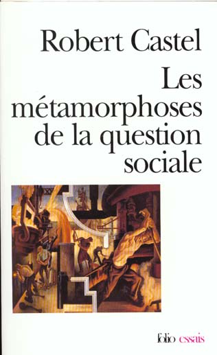 Les métamorphoses de la question sociale. Une chronique du salariat