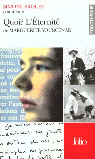 Quoi ? L'Eternité de Marguerite Yourcenar