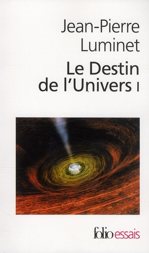 Le destin de l'univers Tome 1 : Trous noirs et énergie sombre